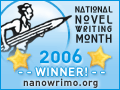[NaNoWriMo 2006 Winner]